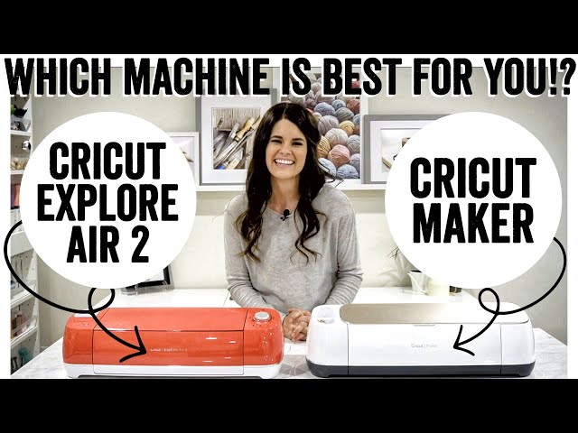 Cricut Maker vs. Cricut Explore Air 2: Which machine should I buy and why?!  