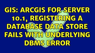 GIS: ArcGIS for Server 10.1, Registering a database data store fails with Underlying DBMS error