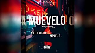 Muevelo - Víctor migueel ft Manuelle