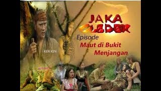 Jaka Gledek Episode 'Maut di Bukit Menjangan'