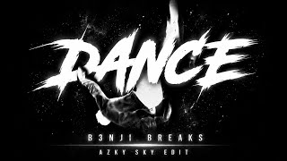 B3Nji Breaks - Dance (Azky Sky Edit)