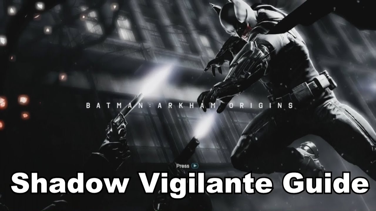Batman: Arkham Origins - Shadow Vigilante Guide - YouTube