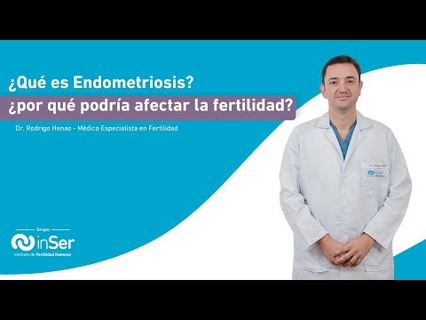 ¿Qué es la Endometriosis y por qué podría afectar la fertilidad? El Dr. Rodrigo Henao lo explica