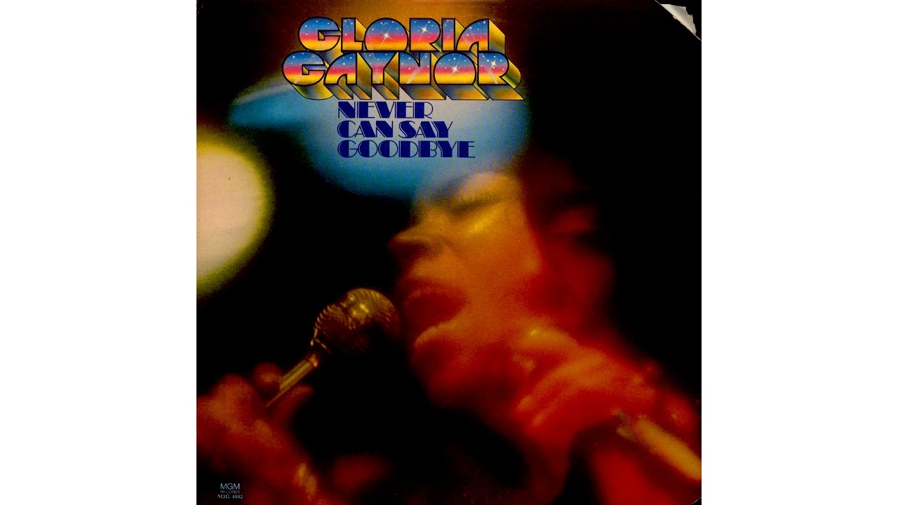 Gloria Gaynor - Never Can Say Goodbye (1975) Remastered - YouTube