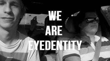 EyedentityTV: EP01