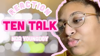 REACTION: Ten Talk- NBA YoungBoy ( Official Music Video )