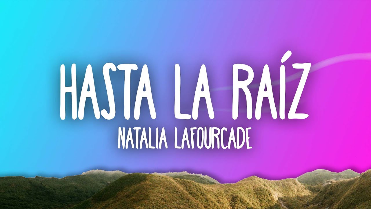 Natalia Lafourcade - Hasta la Raíz Natalia Lafourcade - Hasta la Raíz