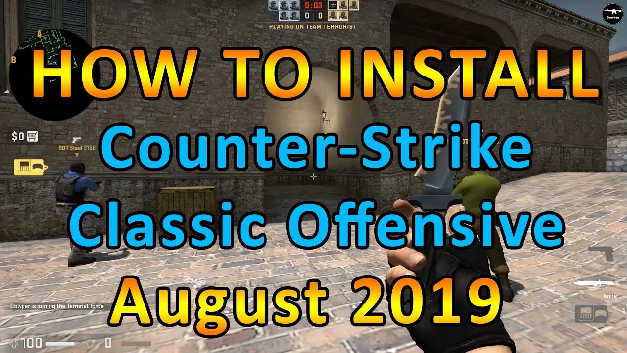 how to install counter strike classic offensive how to install counter strike classic offensive