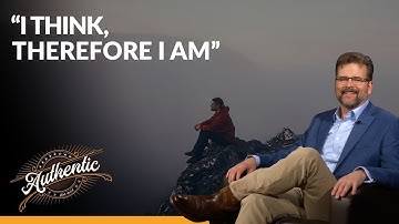 Can your mind PROVE reality? Descartes thought so... - AUTHENTIC with Shawn Boonstra