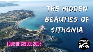 The Hidden Beauties of Sithonia. Tour of Greece 2023