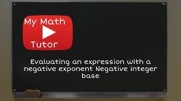 Evaluating an expression with a negative exponent: Negative integer base (Original)