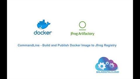 Docker build and pblish to  Jfrog Artifactory as a   Docker  registry