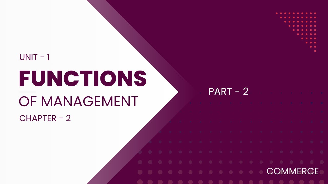 Functions of Management  | UNIT 1 | Chapter -  2 | PART - 2(Organising) | Commerce | TN Model School