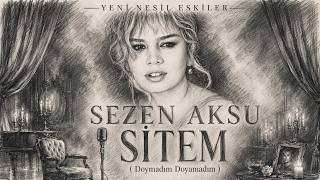 Sezen Aksu - Si̇tem (Doymadim Doyamadim) Cover Yeni̇ Nesi̇l Eski̇ler
