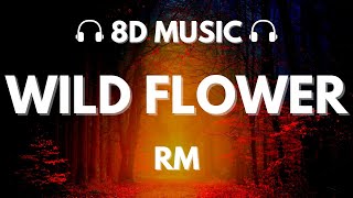 RM - Wild Flower (with youjeen) | 8D Audio 🎧