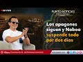  envivo  los apagones siguen y noboa suspende todo por dos das