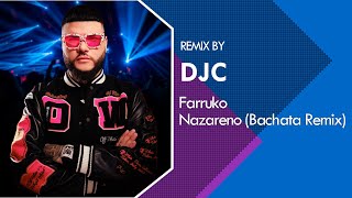 Farruko - Nazareno (Bachata Remix Versión DJC) Resimi