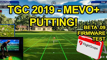 TGC 2019 Golf Simulator - Putting on the Flightscope MEVO Plus - First Look - BETA Test