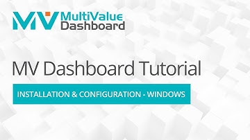 MV Dashboard Tutorial - Windows Installation and Configuration