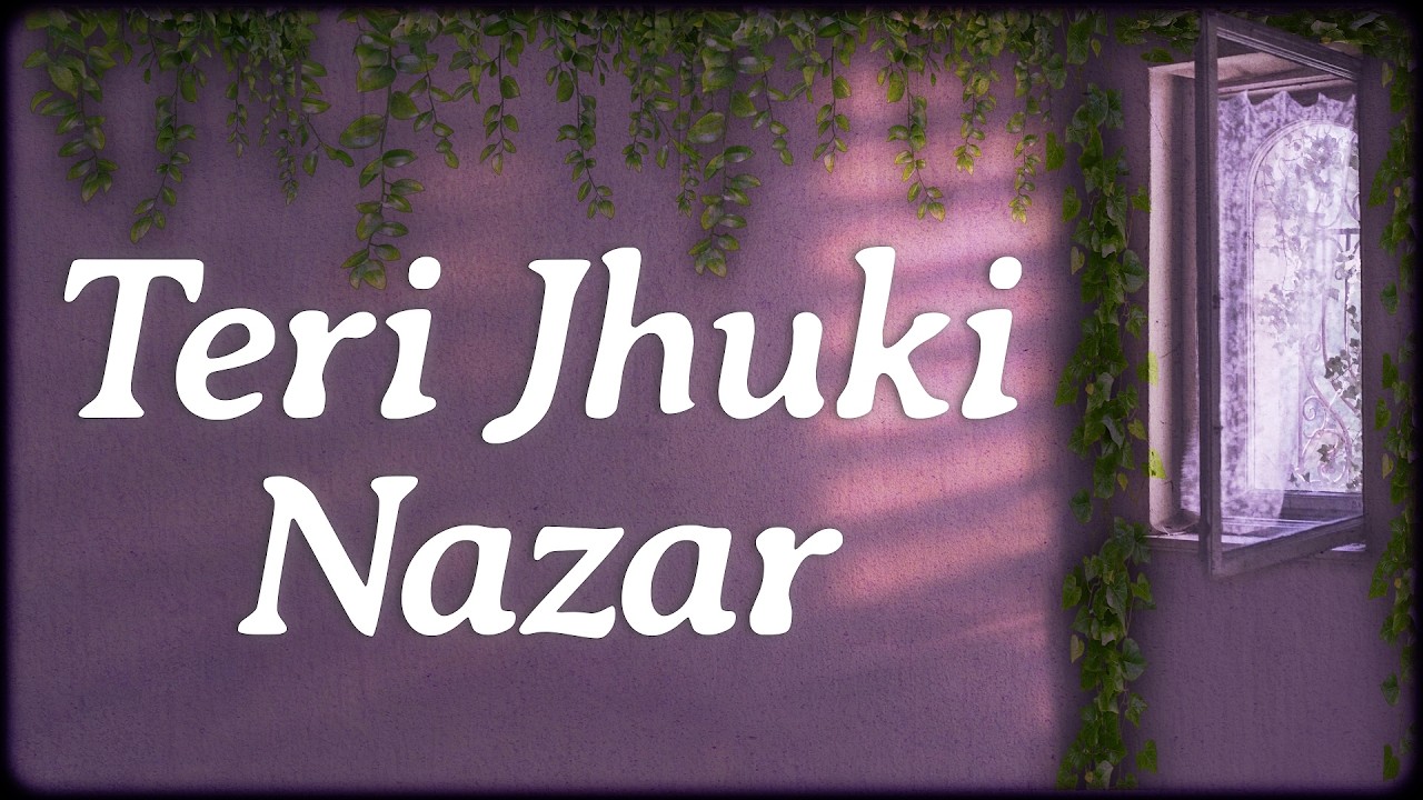 Teri Jhuki Nazar - Pritam, Shafqat Amanat Ali | Lyrics