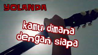 STATUS WA KEREN ! YOLANDA - KANGEN BAND (LIRIK) | GITAR | COVER | STORY WA ORIGINAL