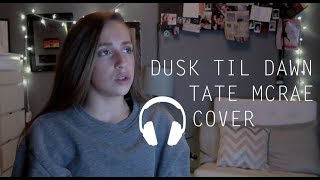 Tate McRae | Dusk Til Dawn - COVER (sia\&zayn)