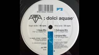 Astra - Dolci Aquae (Subaquea Mix)(Trance 1997)
