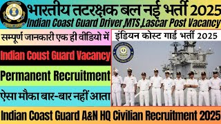 Indian Coast Guard New Recruitment 2025 || Coast Guard A&amp;N Vacancy || Indian Coast Guard 10th Pass