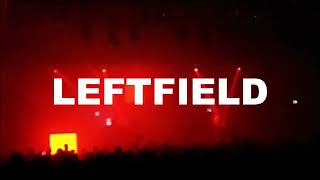 LEFTFIELD - &quot;Accumulator&quot; (live in Manchester 19-05-2023)