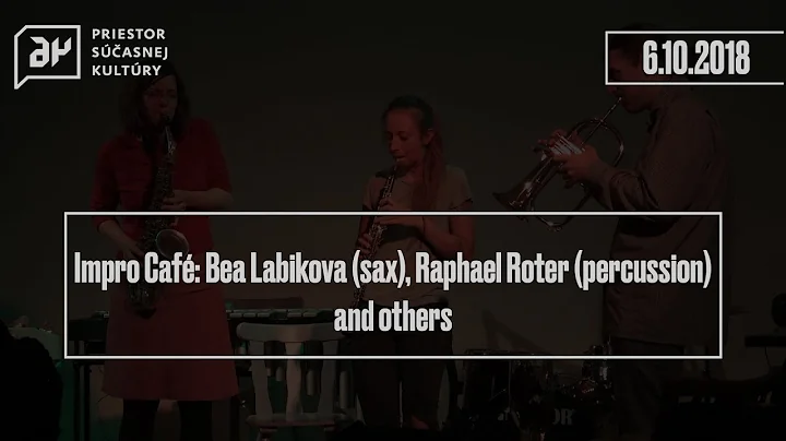 Impro Caf: Bea Labikova (sax), Raphael Roter (perc...