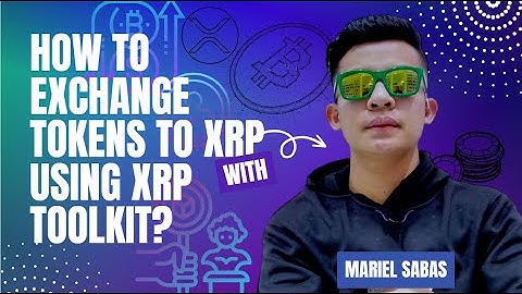 How to Exchange Tokens to XRP using XRP toolkit | XUMM | XRP LEDGER