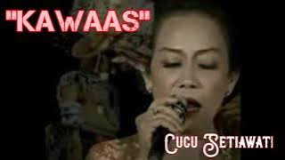 KAWAAS - Kliningan Cucu Setiawati