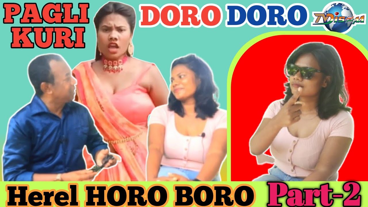 Part-2 // PAGLI KURI DORO DORO // HEREL HORO BORO // By. Herel@sawntaaven95 