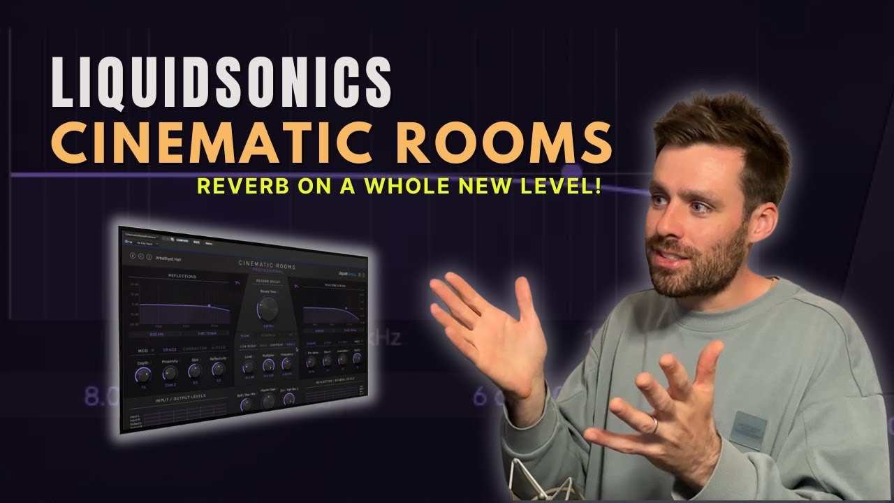 Next-Level Reverb? Cinematic Rooms by LiquidSonics
