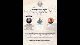 Who Can Fire the Judges Executive Power and Immigration Court Independence (Sep 10, 2026 Webinar)
