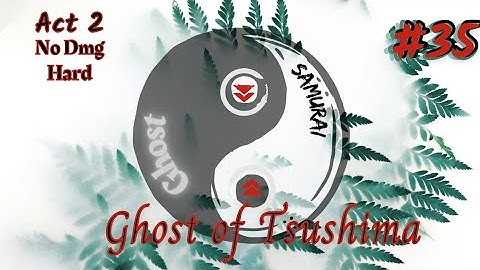 Ghost of Tsushima (Hard) Part 35 No Damage 100% Walkthrough (No Commentary) Tme Stmp Dscrptn Below