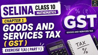 Goods & Services Tax (GST) EXERCISE 1(A) PART 1| Class 10 Maths Selina Chapter 1 | ICSE 2067- 27