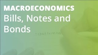 Bills, Notes and Bonds | Macroeconomics