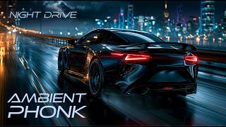 Midnight Drive Alone | Ambient Phonk