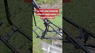 INI HASIL YANG KEMAREN|!RESTORASI RANGKA MOTOR RX KING#trikshorts