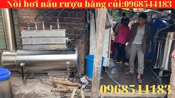 Báo giá nồi hơi nấu rượu bằng củi loại cải tiến mới nhất năm 2023 Lh 0968544183