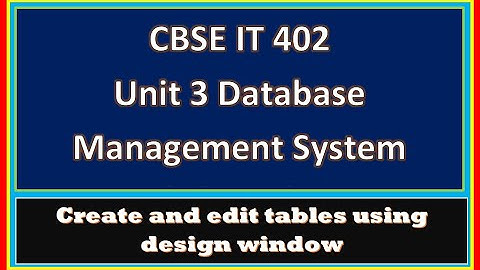 Unit 3 Database Management System | Create table in OO Base | IT 402