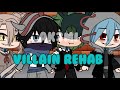 Villain Rehab || GCMM || bnha || episode 1