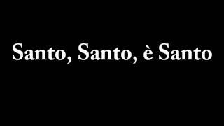 Video thumbnail of "Santo, Santo, è Santo"