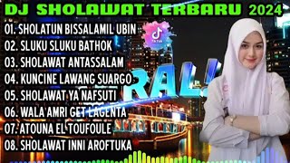 DJ SHOLAWAT TERBARU 2024 - SHOLATUN BISSALAMIL MUBIN X SLUKU SLUKU BATHOK X SHOLAWAT ANTASSALAM