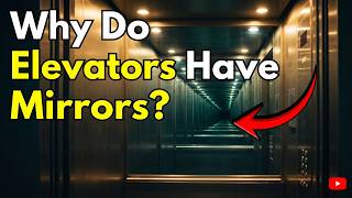 Why Do Elevators Have Mirrors Inside?