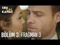 Sen Çal Kapımı 3. Bölüm 3. Fragmanı