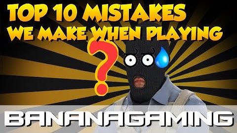CS:GO - TOP 10 PLAYER MISTAKES