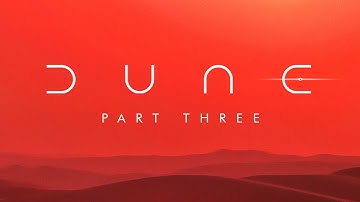 DUNE DEEL 3 Officiële titel, filmdetails en Children Of Dune inbegrepen?