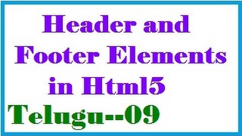 Header and Footer  Elements in Html5 Telugu-vlr training